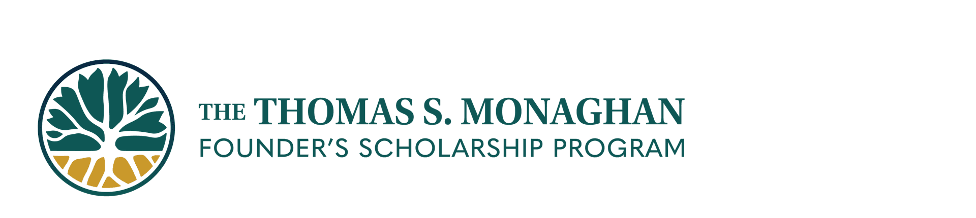 The Thomas S. Monaghan Founder's Scholarship Program